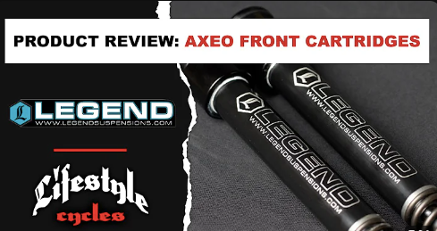 Lifestyle Cycles Product Review: Legend Suspensions AXEO Front Cartridges