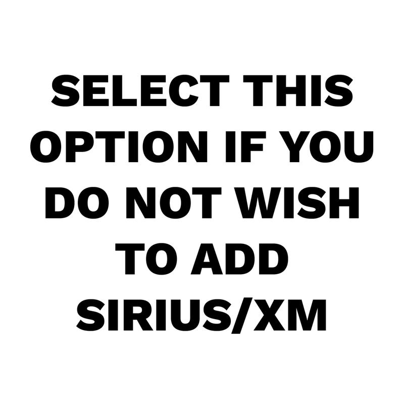 I do not wish to add Sirius/XM to my radio package